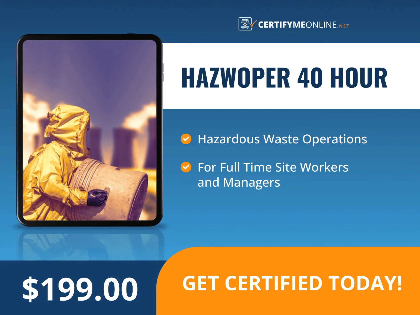 A person in a yellow hazmat suit handles a barrel; text promotes a HAZWOPER 40-hour certification course for hazardous waste operations at $199.00.