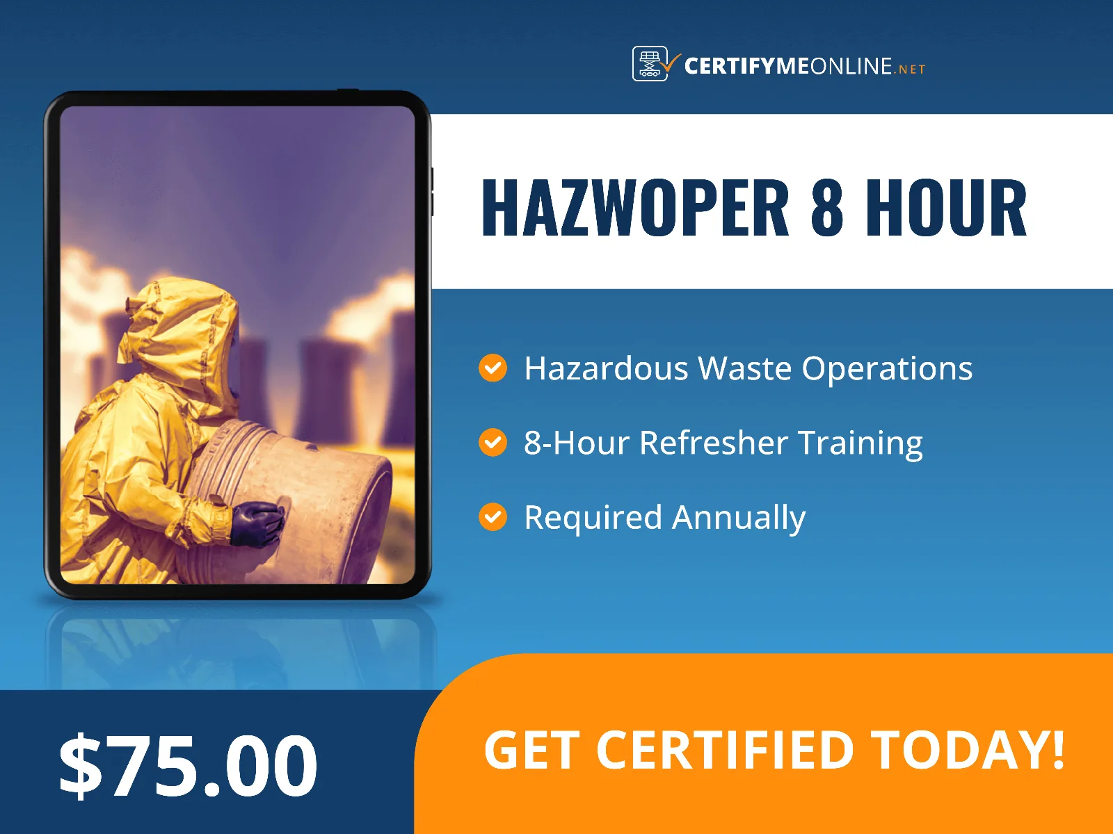 A person in a hazmat suit handles a drum; ad text promotes an 8-hour HAZWOPER refresher course for $75 offered by CertifyMeOnline.net.