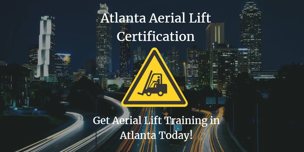 Atlanta Aerial Lift Certification Get Aerial Lift Training Today Alc